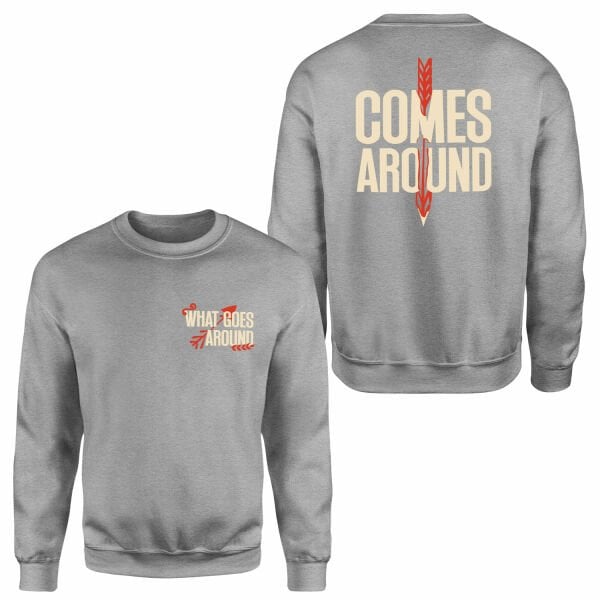 What Goes Around, Comes Around Sweatshirt S - Gri