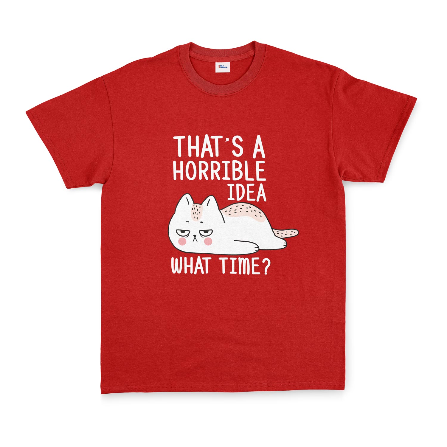 That’s a Horrible Idea Tişört S - Kırmızı