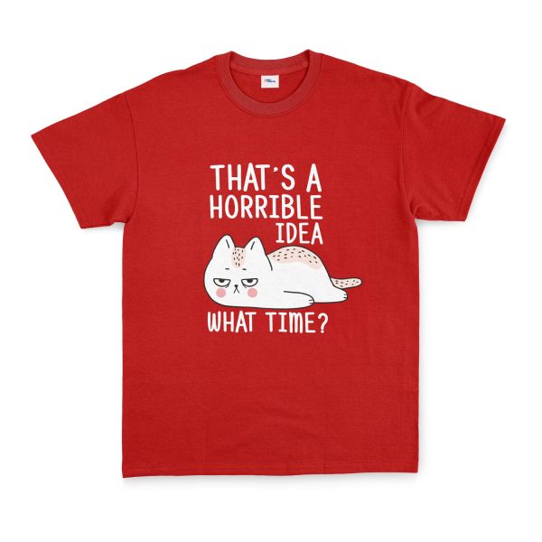 That’s a Horrible Idea Tişört M - Kırmızı