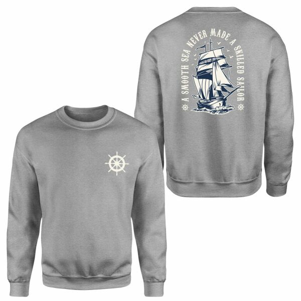 A Smooth Sea Never Made a Skilled Sailor Sweatshirt M - Gri