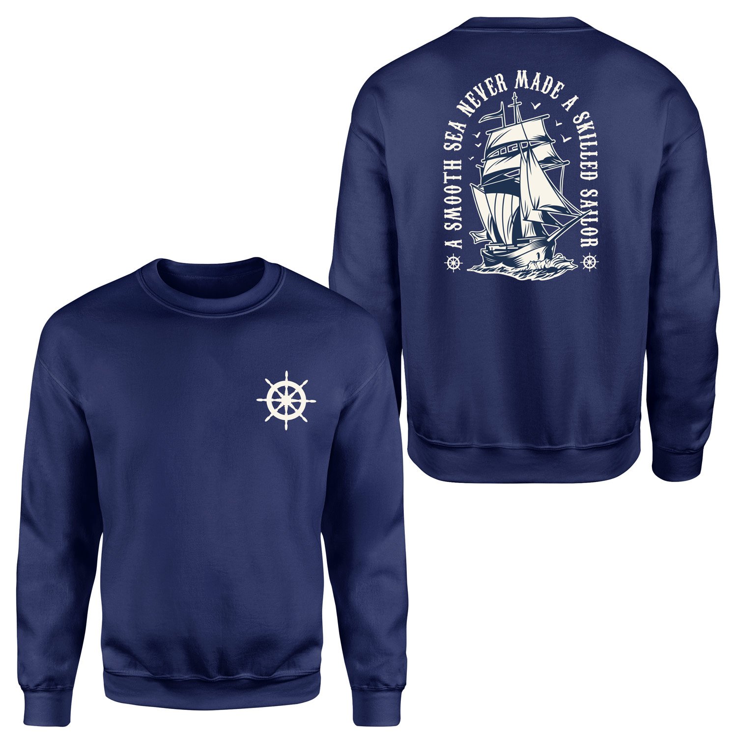 A Smooth Sea Never Made a Skilled Sailor Sweatshirt XL - Lacivert