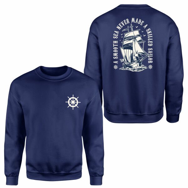 A Smooth Sea Never Made a Skilled Sailor Sweatshirt XL - Lacivert