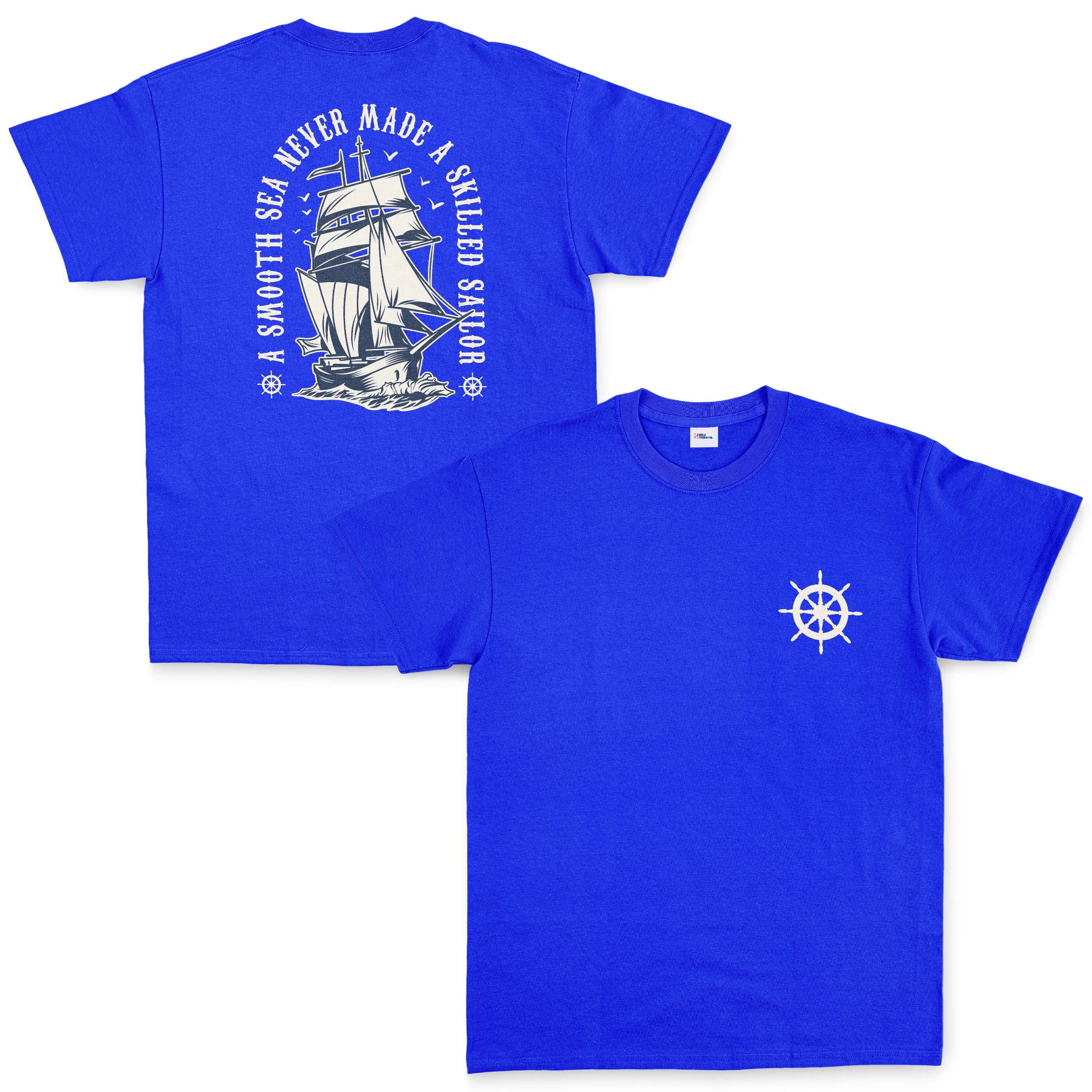 A Smooth Sea Never Made a Skilled Sailor Tişört S - Mavi