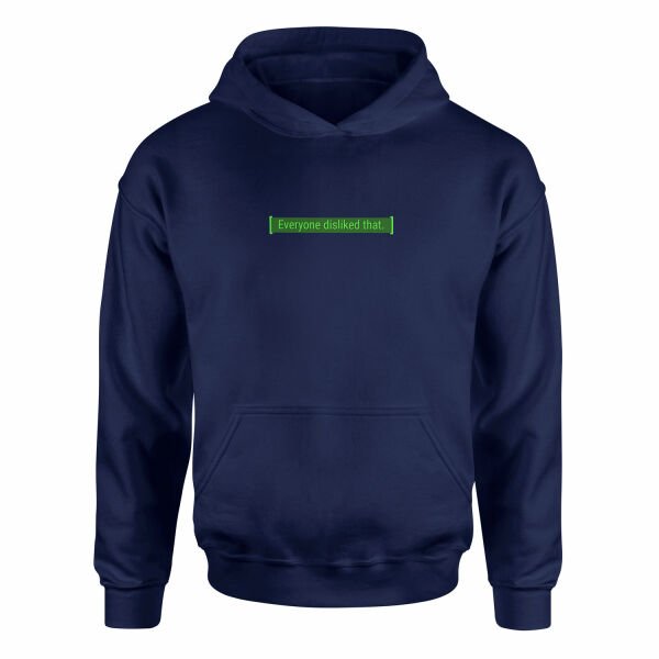 Everyone disliked that | Fallout Hoodie XL - İndigo Mavisi