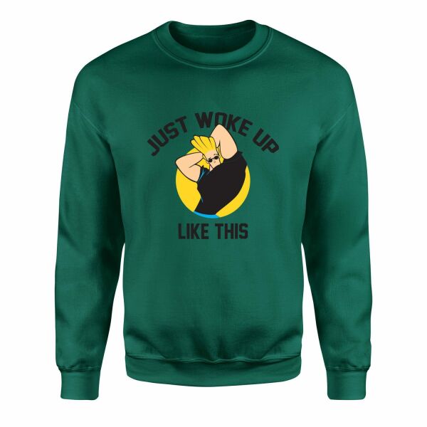 Just Woke Up Like This | Johnny Bravo Sweatshirt XXL - Nefti Yeşili