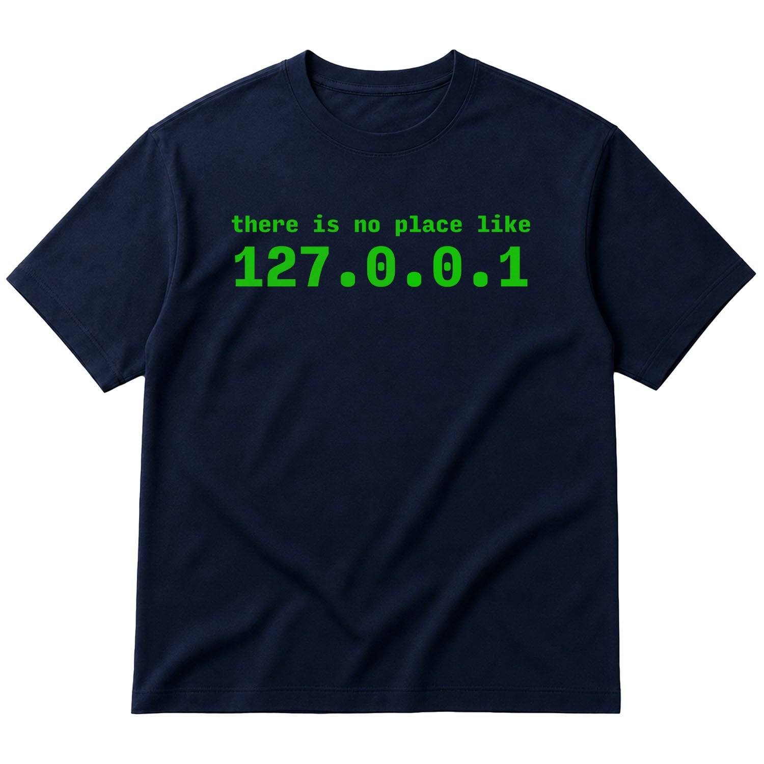 There is no place like 127.0.0.1 Oversize Tişört