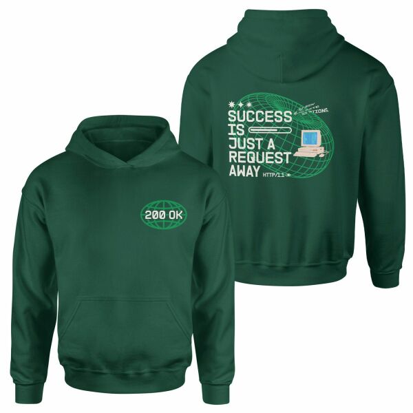 HTTP 200 OK: Success Is Just A Request Away Hoodie XXL - Nefti Yeşili