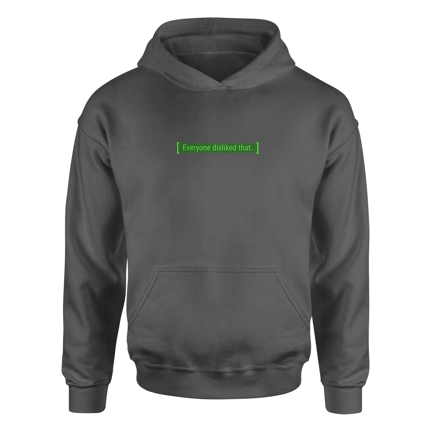 Everyone disliked that | Fallout Hoodie M - Füme