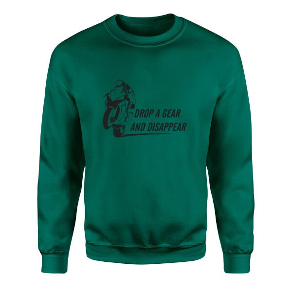 Drop a Gear And Disappear Sweatshirt L - Nefti Yeşili