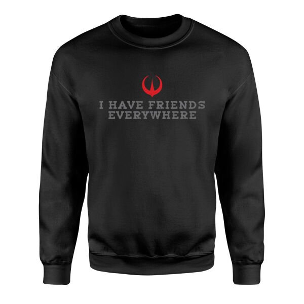 I Have Friends Everywhere Sweatshirt S - Siyah