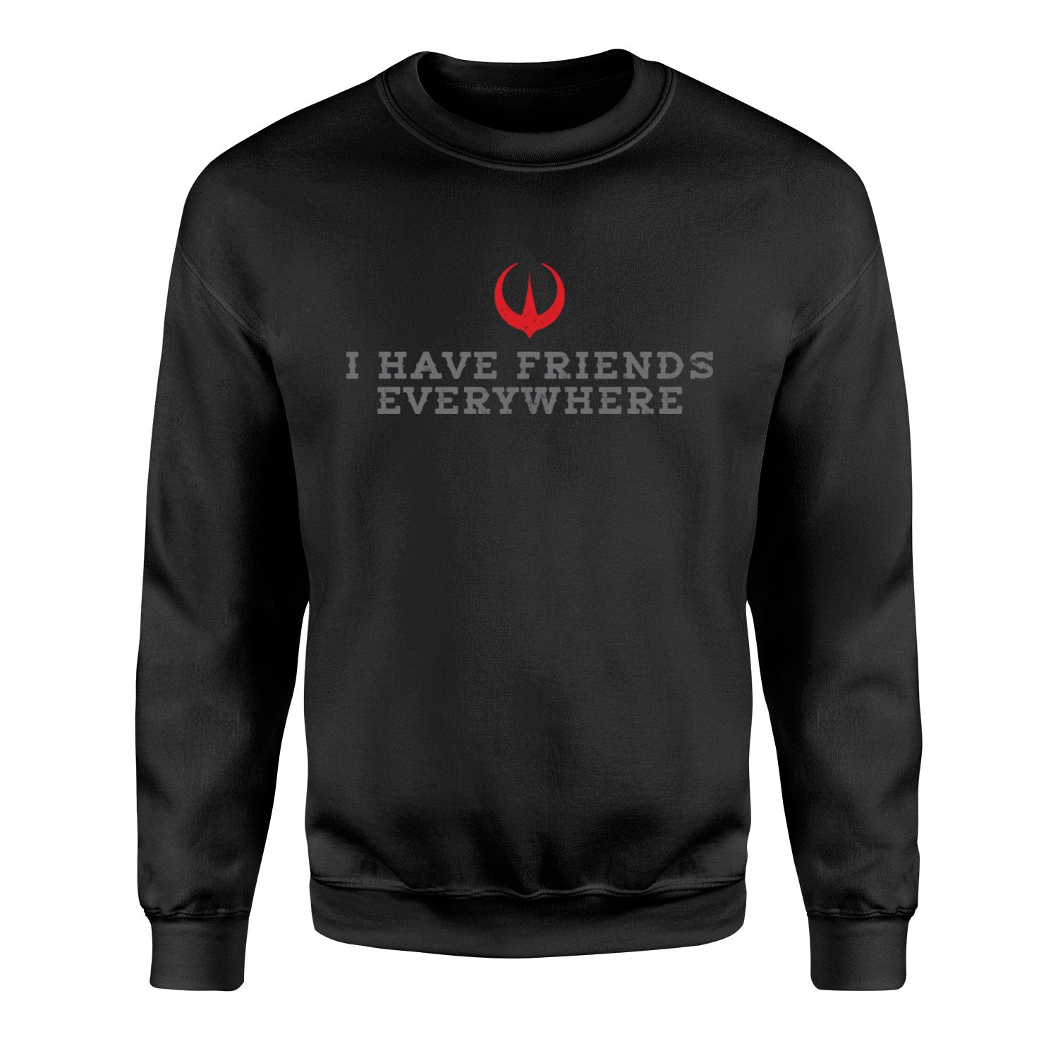 I Have Friends Everywhere Sweatshirt M - Siyah