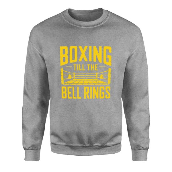 Boxing Till The Bell Rings Sweatshirt M - Gri