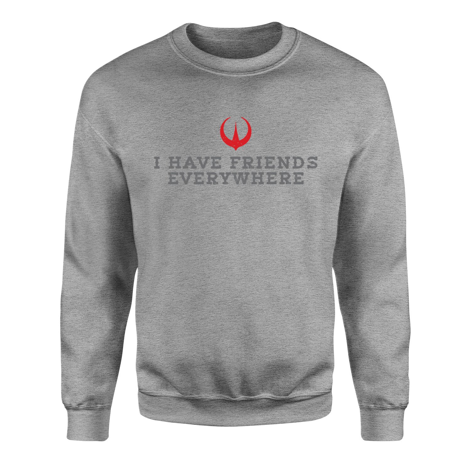 I Have Friends Everywhere Sweatshirt M - Gri