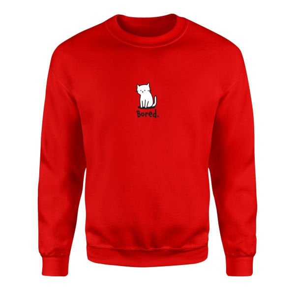 Bored. Sweatshirt