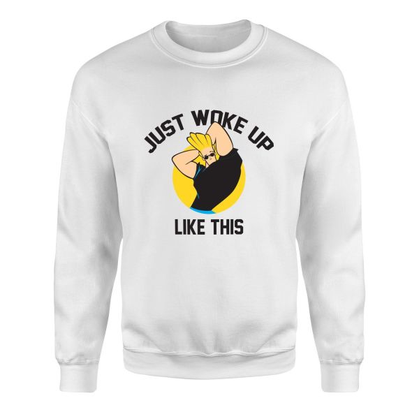 Just Woke Up Like This | Johnny Bravo Sweatshirt S - Beyaz