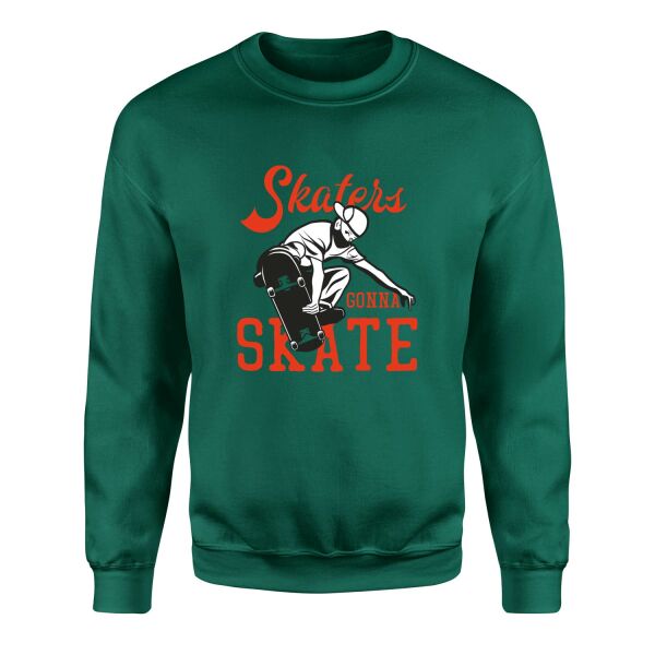 Skaters Gonna Skate II Sweatshirt S - Nefti Yeşili