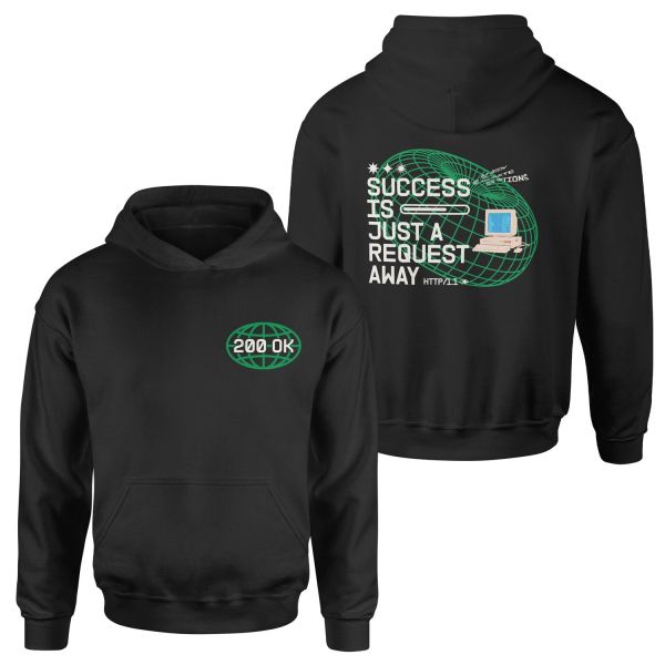 HTTP 200 OK: Success Is Just A Request Away Hoodie XXL - Siyah