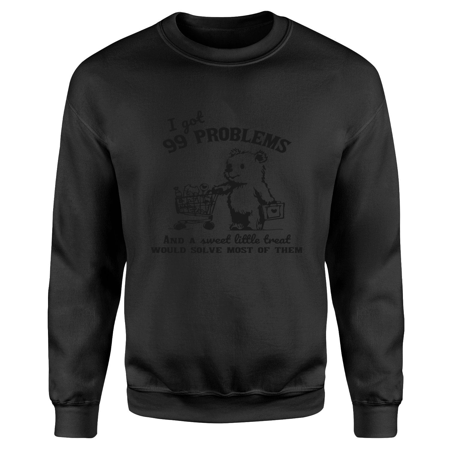 I Got 99 Problems Sweatshirt XL - Siyah