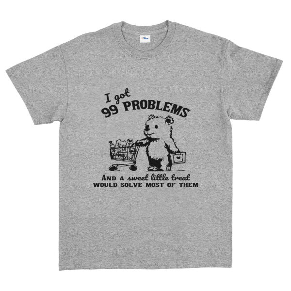 I Got 99 Problems Tişört XL - Gri