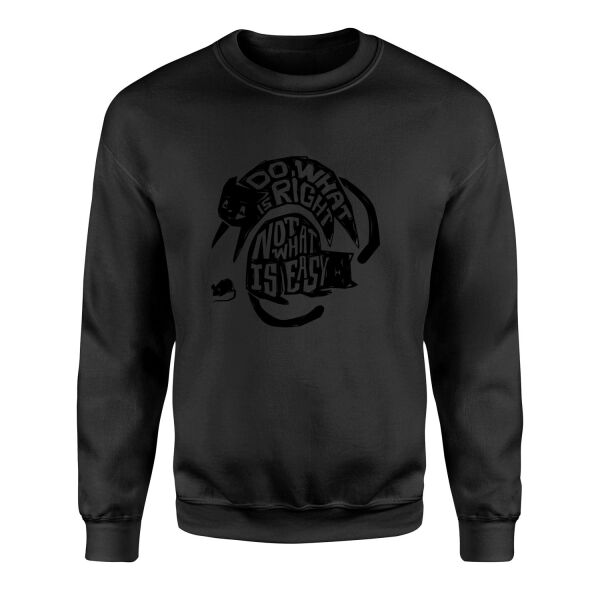 Do what is right, not what is easy Sweatshirt L - Siyah