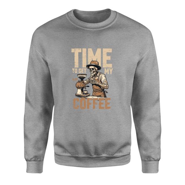 Time to Get My Coffee Sweatshirt M - Gri