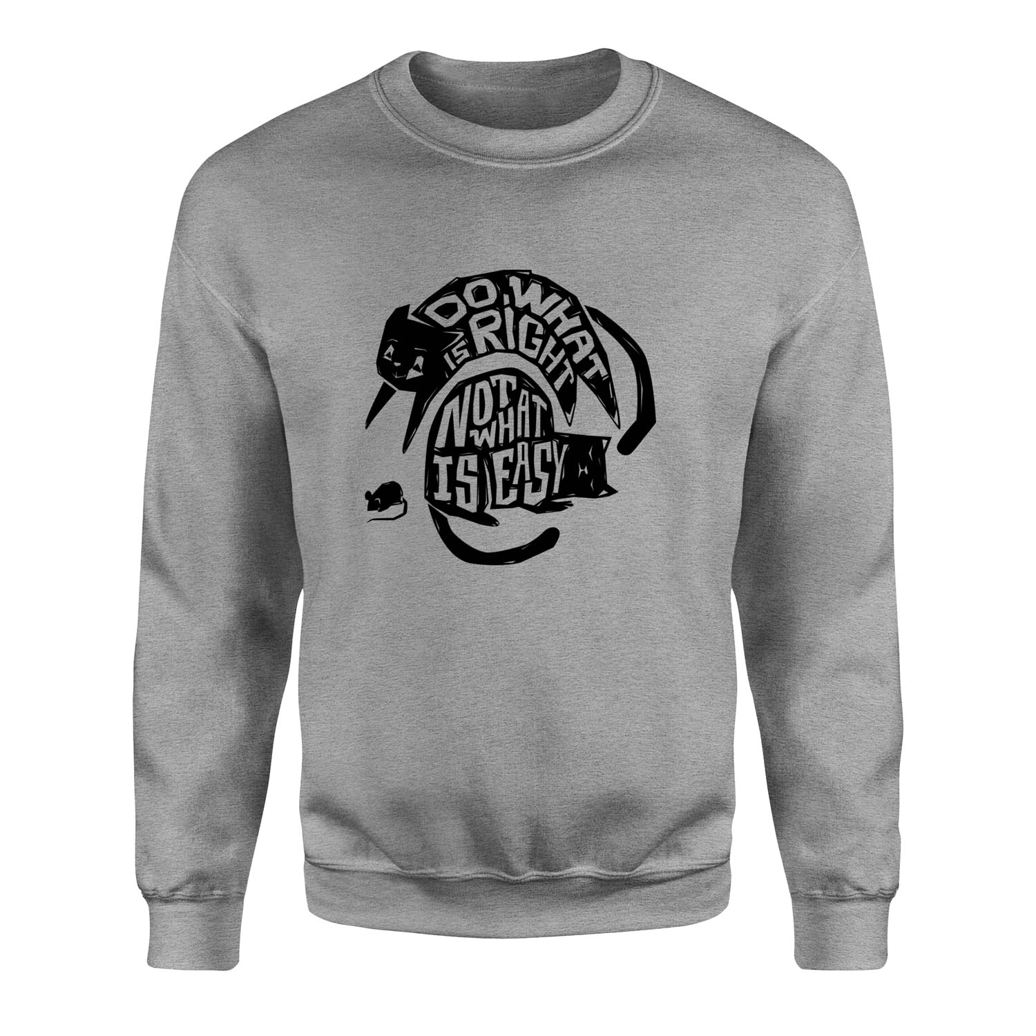 Do what is right, not what is easy Sweatshirt M - Gri