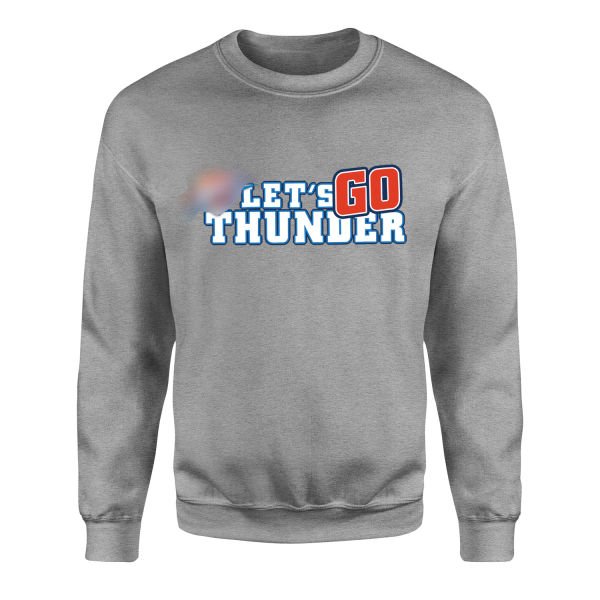 Let’s Go Thunder Sweatshirt