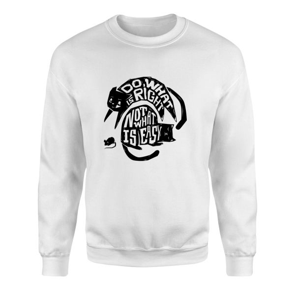 Do what is right, not what is easy Sweatshirt XL - Beyaz