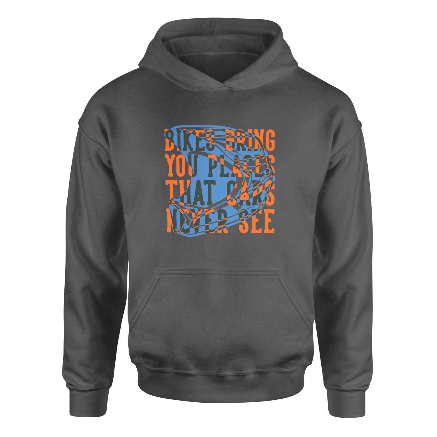 Bikes Bring You Places That Cars Never See Hoodie M - Füme