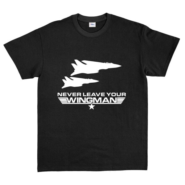 Never Leave Your Wingman Tişört