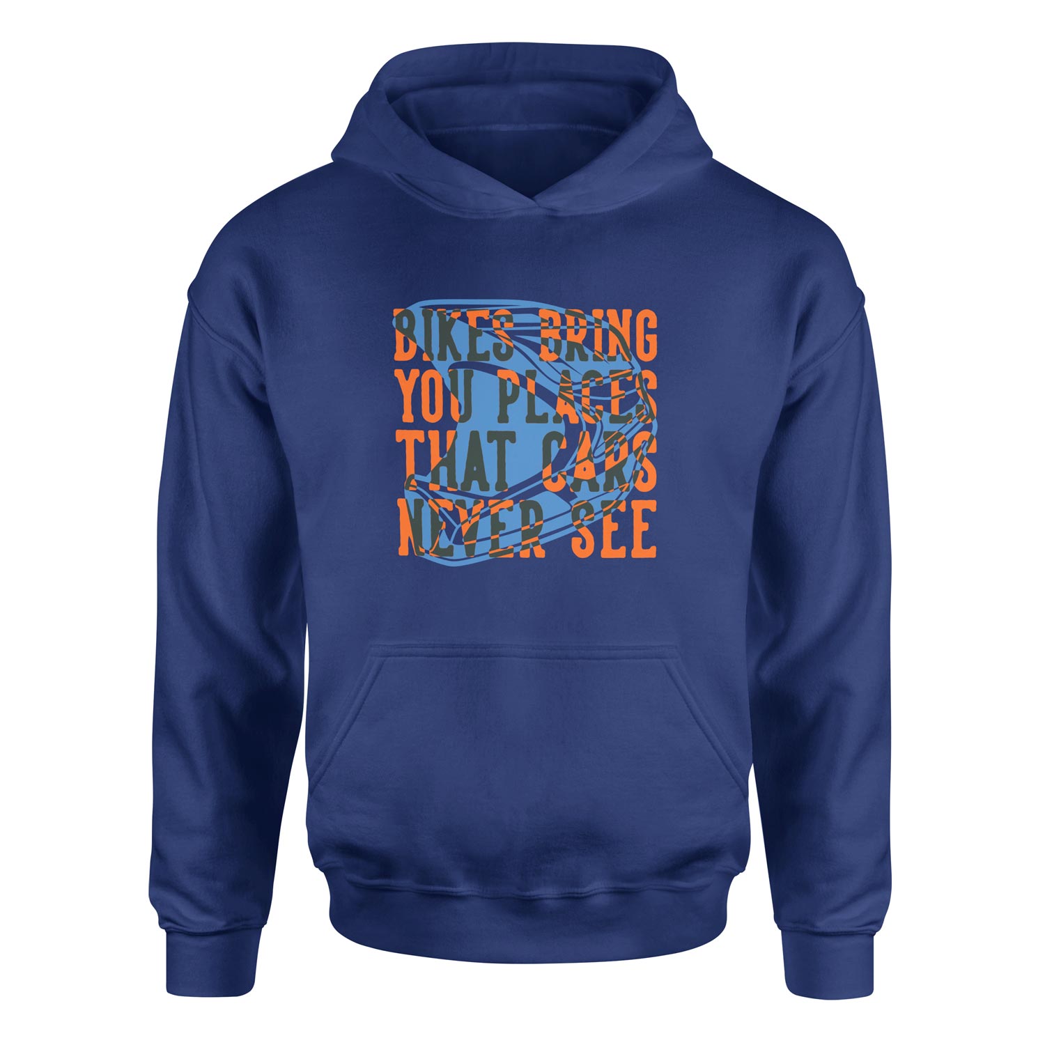 Bikes Bring You Places That Cars Never See Hoodie XL - İndigo Mavisi