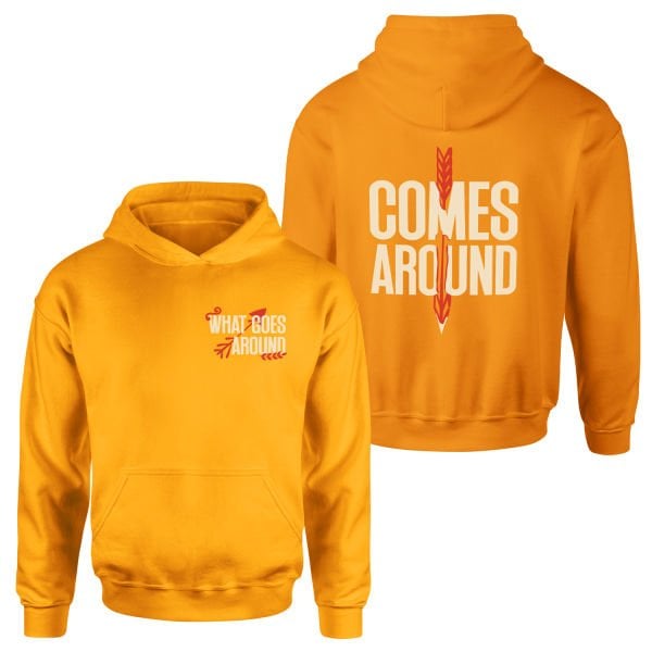 What Goes Around, Comes Around Hoodie