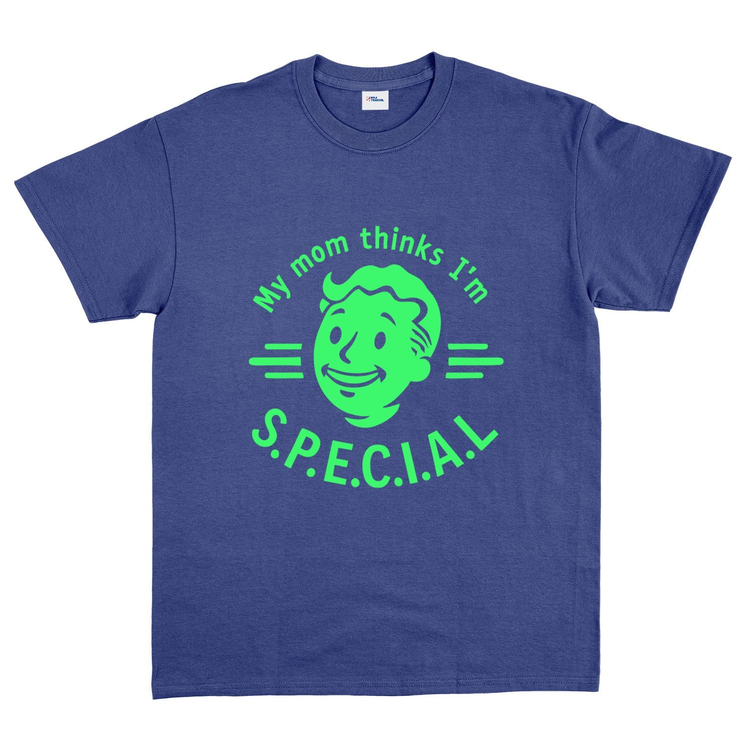 My mom thinks I’m S.P.E.C.I.A.L Tişört