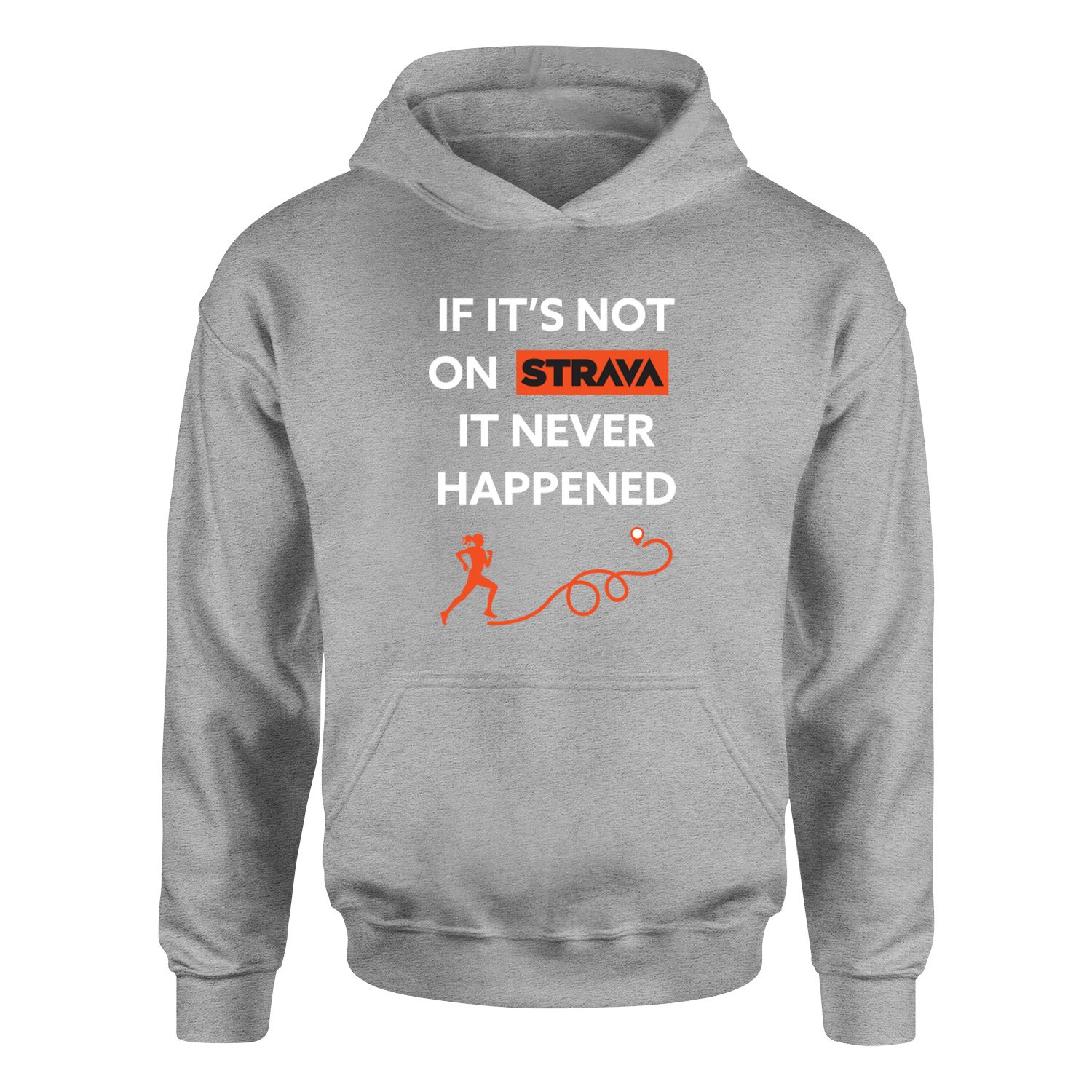 If It’s Not On Strava It Never Happened Hoodie L - Gri