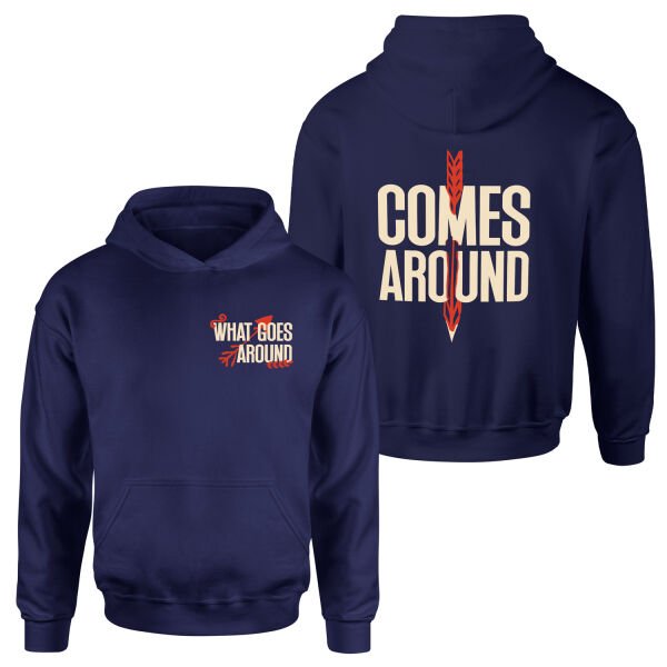 What Goes Around, Comes Around Hoodie M - Lacivert