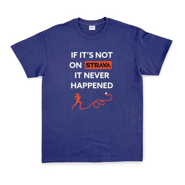 If It’s Not On Strava It Never Happened Tişört M - İndigo Mavisi