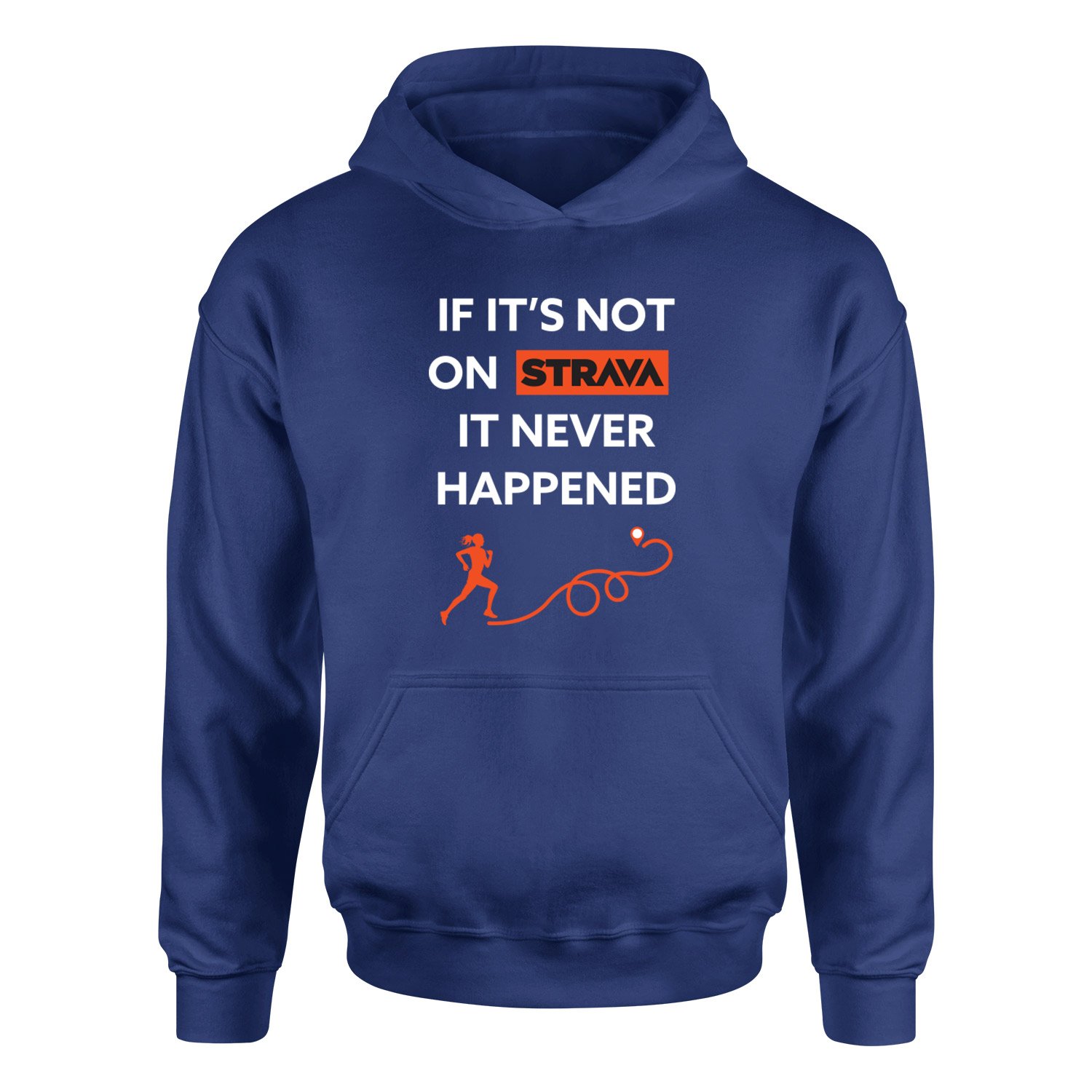 If It’s Not On Strava It Never Happened Hoodie XXL - İndigo Mavisi