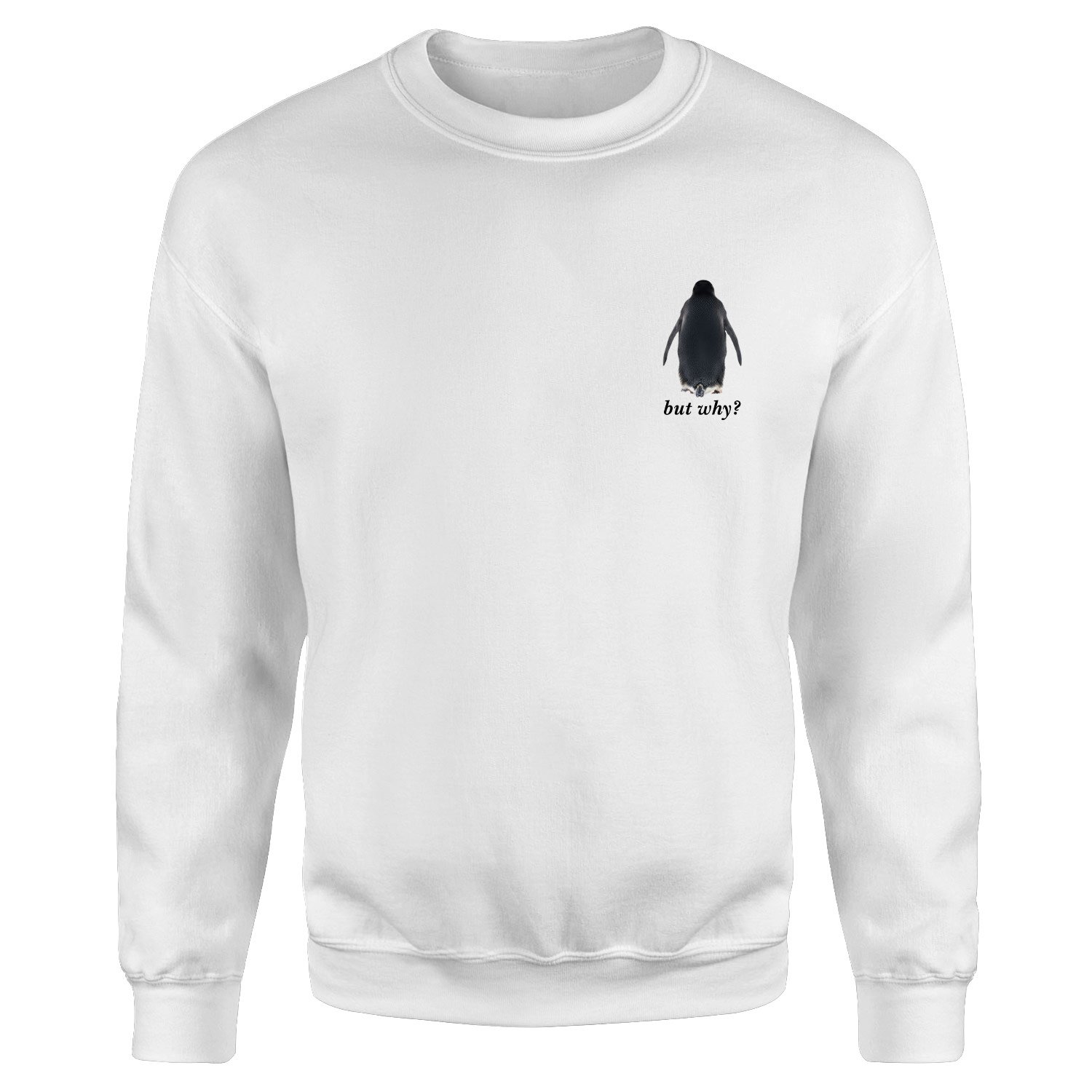 but why? Sweatshirt XL - Beyaz