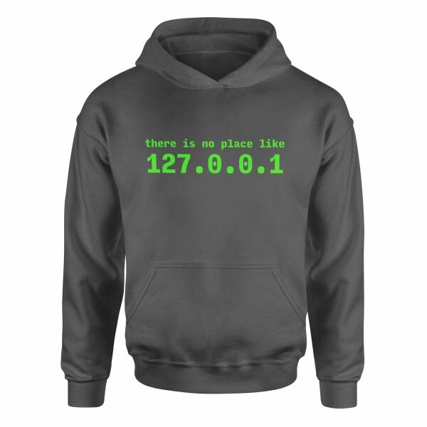 There is no place like 127.0.0.1 Hoodie XXL - Füme