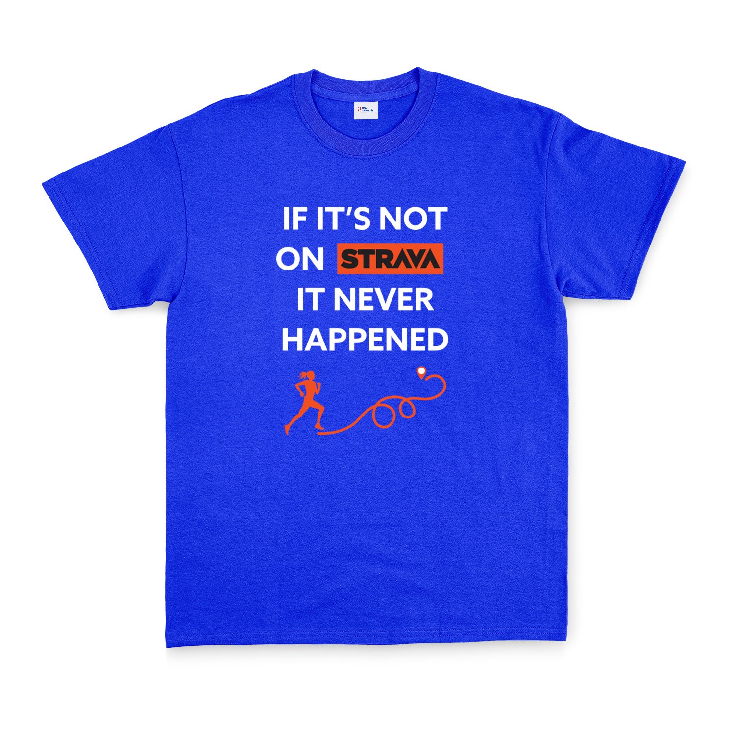 If It’s Not On Strava It Never Happened Tişört L - Mavi