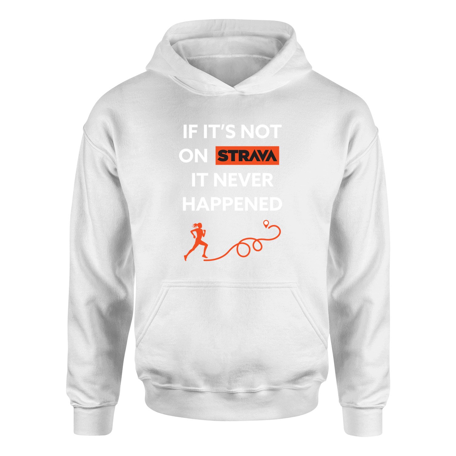 If It’s Not On Strava It Never Happened Hoodie S - Beyaz