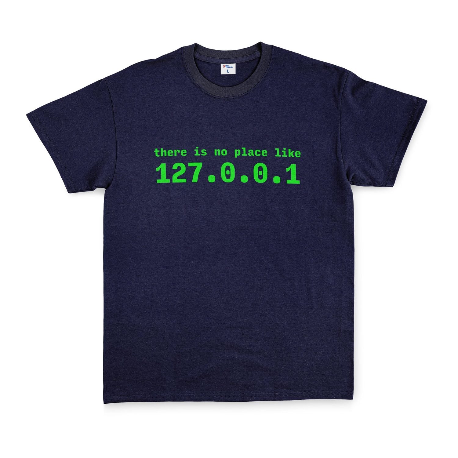 There is no place like 127.0.0.1 Tişört M - İndigo Mavisi