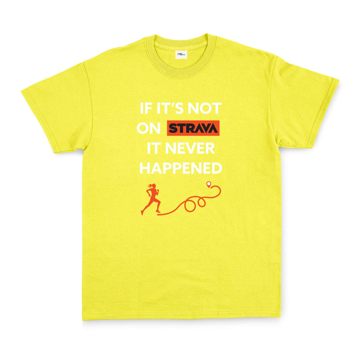 If It’s Not On Strava It Never Happened Tişört S - Sarı