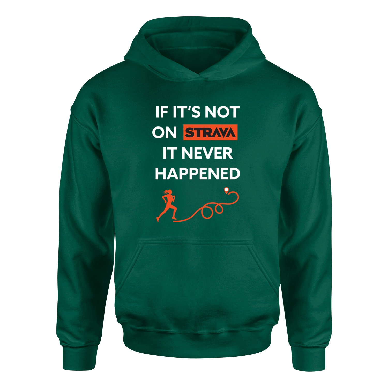 If It’s Not On Strava It Never Happened Hoodie S - Nefti Yeşili