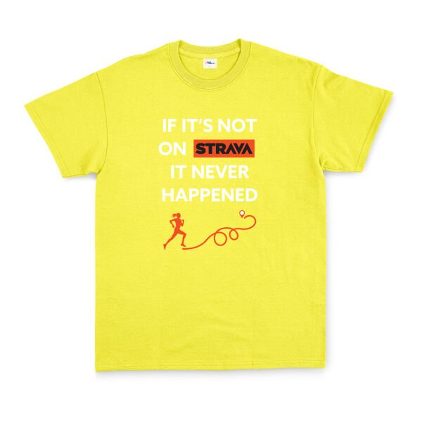 If It’s Not On Strava It Never Happened Tişört M - Sarı
