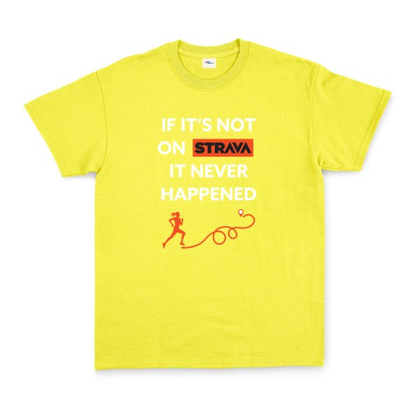 If It’s Not On Strava It Never Happened Tişört XL - Sarı