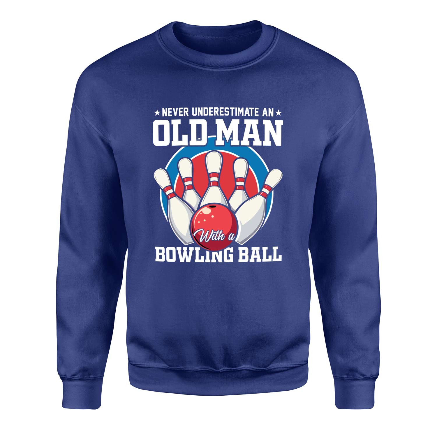 Never Underestimate an Old Man Sweatshirt