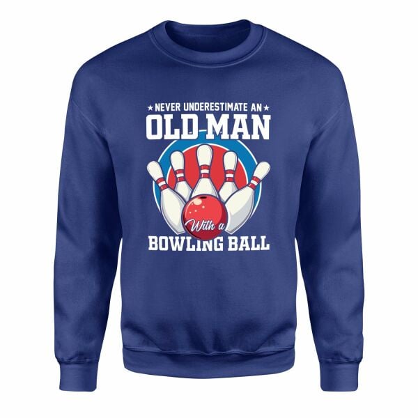 Never Underestimate an Old Man Sweatshirt