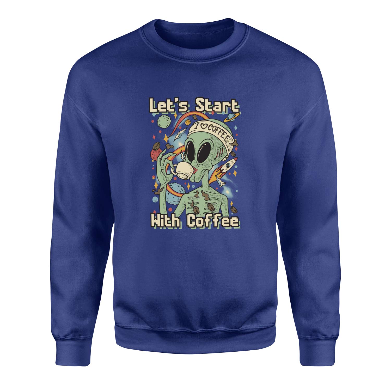 Let’s Start With Coffee Sweatshirt