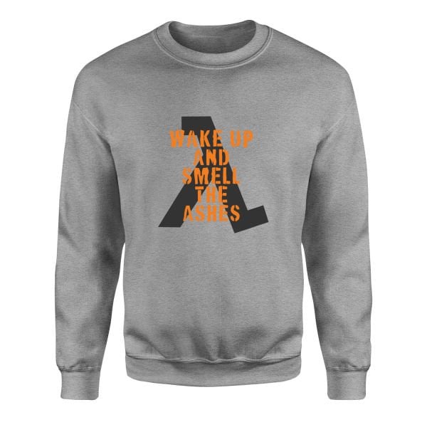 Wake Up And Smell the Ashes Sweatshirt